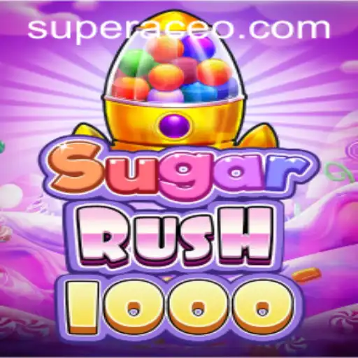 SugarRush1000: A Sweet Adventure with SuperAce